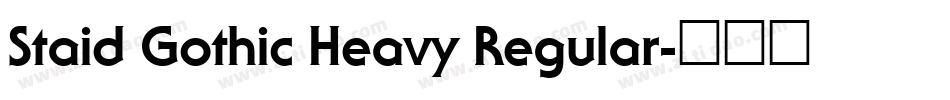 Staid Gothic Heavy Regular字体转换